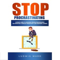 STOP_Procrastinating__Complete_Guide_to_Overcome_Procrastination__Build_Self-Discipline__Increase