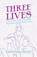 Three_Lives_-_The_Stories_of_the_Good_Anna__Melanctha_and_the_Gentle_Lena