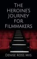 The_Heroine_s_Journey_for_Filmmakers