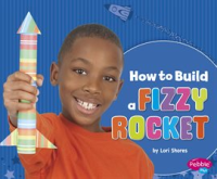 How to build a fizzy rocket