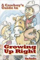 A_Cowboy_s_Guide_to_Growing_Up_Right